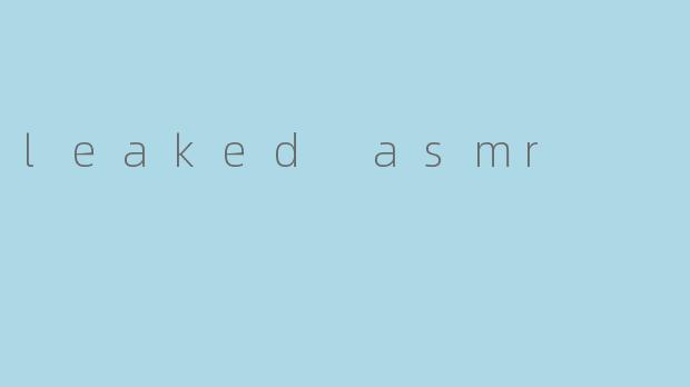 leaked asmr